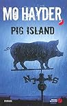 Pig Island by Mo Hayder