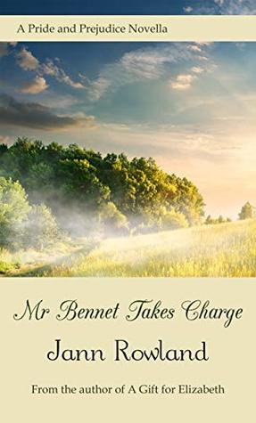 Mr. Bennet Takes Charge (Kindle Edition)