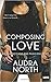 Composing Love
