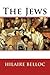 The Jews by Hilaire Belloc The Jews by Hilaire Belloc