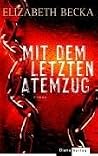 Mit dem letzten A...