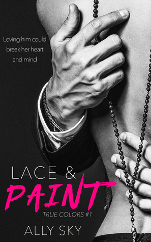 Lace and Paint (True Colors, #1)