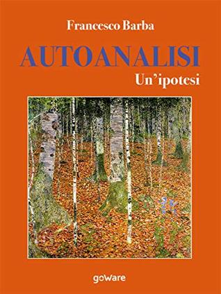 Autoanalisi. Un’ipotesi (Italian Edition)
