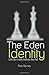 The Eden Identity: Life as ...