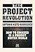 The Project Revolution: How to succeed in a project driven world