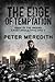 The Edge of Temptation by Peter     Meredith