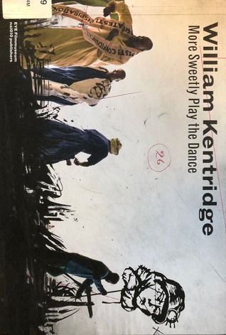 William Kentridge: More Sweetly Play the Dance (Paperback)