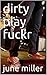 dirty play fuckr