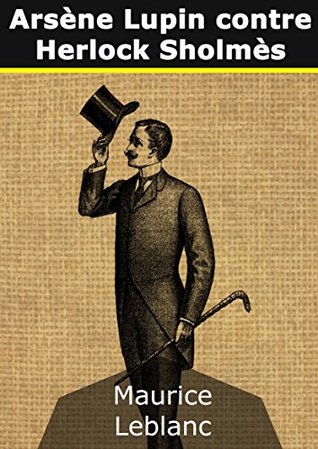 Arsene Lupin Contre Herlock Sholmes By Maurice Leblanc
