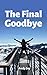 The Final Goodbye