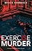 Exercise Is Murder (Smiley and McBlythe #1)