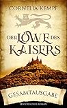 Der Löwe des Kaisers: Gesamtausgabe (Der Löwe des Kaisers, #1-2)