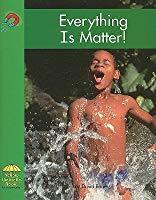 Everything Is Matter! (Yellow Umbrella Books: Science)