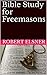 Bible Study for Freemasons by Robert Elsner