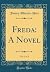 Freda: A Novel, Vol. 3 of 3 (Classic Reprint)