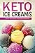 KETO ICE CREAMS EASY RECIPE...