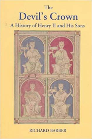 The Devil's Crown: A History Of Henry II And His Sons (Paperback)