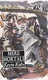 Mere Mortals