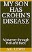My Son has Crohn's Disease by A.G. Lewis