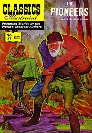 The Pioneers, Classics Illustrated (Single Issue Magazine)