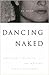 Dancing Naked by Di Brandt