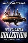 Book cover for The Colossus Collection Quadrilogy: A Space Fantasy Adventure (Books 1-4 + Bonus Material)