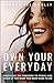 Own Your Everyday:  Overcom...