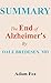 Summary Of The End Of Alzhe...