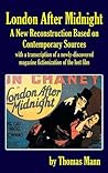 London After Midnight by Thomas Mann London After Midnight by Thomas Mann