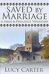 Book cover for Saved by Marriage: A Pride & Prejudice Variation