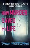 How Murder Saved My Life