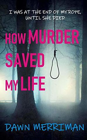 How Murder Saved My Life (Kindle Edition)