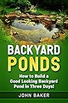 Backyard Ponds: H...