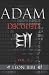 Adam Decoded: A Brief History of Man's True Origins (The Adam Series)