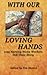 With Our Loving Hands: 1199...