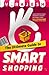 THE ULTIMATE GUIDE TO SMART SHOPPING