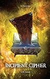 Incipient Cipher (Eternal Quest Breaker #3)