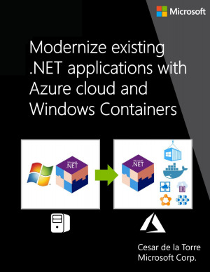Modernize existing .NET apps with Azure Cloud and Windows Containers