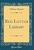 Red Letter Library (Classic Reprint)