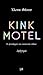 KINK MOTEL, Το ξενοδοχείο των σκοτεινών πόθων