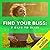 Find Your Bliss: 7 Days to ...