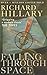 Falling Through Space by Richard Hillary