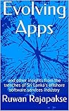 Evolving Apps: and other insights from the trenches of Sri Lanka's offshore software services industry