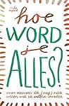 Hoe word je alles?