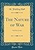 The Nature of War: And Its ...