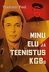 Minu elu ja teenistus KGBs Minu elu ja teenistus KGBs