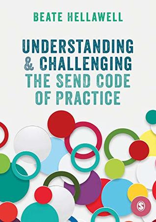 Understanding and Challenging the SEND Code of Practice (Kindle Edition)