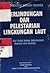 Perlindungan Dan Pelestarian Lingkungan Laut by Mochtar Kusumaatmadja