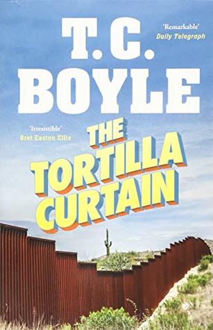 The Tortilla Curtain by T. Coraghessan Boyle