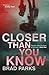 Closer Than You Know by Brad Parks